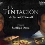 “La Tentación” de Pacho O´Donnell se presenta en el Teatro Español