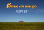 El Videoclip «Dame un Tiempo» cumplió 5 meses y Pampa Bit prepara un show despedida en el Español